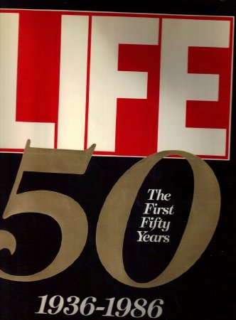 LIFE First 50 Years