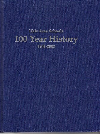 Hale Area Schools 100 Year History