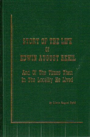 Story of the Life of Edwin August Rehil