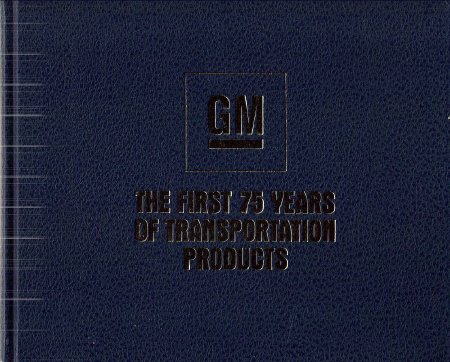 GM The First 75 Years of Transportation Products