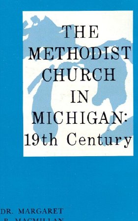 The Methodist Church in Michigan 19th Century